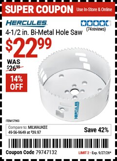 Harbor Freight Coupon HERCULES 4-1/2 IN. BI-METAL HOLE SAW Lot No. 57903 Valid Thru: 9/27/26 - $22.99