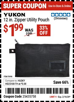 Harbor Freight Coupon YUKON 12 IN. ZIPPER UTILITY POUCH Lot No. 70998 Expired: 2/16/26 - $1.99