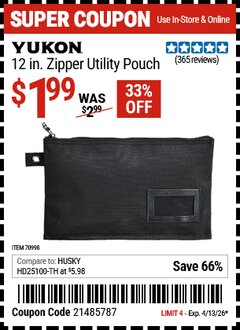 Harbor Freight Coupon YUKON 12 IN. ZIPPER UTILITY POUCH Lot No. 70998 Expired: 4/13/26 - $1.99