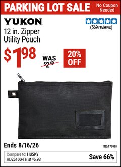 Harbor Freight Coupon YUKON 12 IN. ZIPPER UTILITY POUCH Lot No. 70998 Expired: 8/16/26 - $1.98