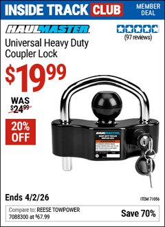 Harbor Freight ITC Coupon HAUL-MASTER UNIVERSAL HEAVY DUTY COUPLER LOCK Lot No. 71056 Dates Valid: 12/31/69 - 4/2/26 - $19.99