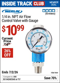 Harbor Freight ITC Coupon MERLIN 1/4 IN. NPT AIR FLOW CONTROL VALVE WITH GAUGE Lot No. 70939 Dates Valid: 12/31/69 - 7/2/26 - $10.99