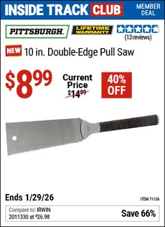Harbor Freight ITC Coupon PITTSBURGH 10 IN. DOUBLE-EDGE PULL SAW Lot No. 71136 Dates Valid: 12/31/69 - 1/29/26 - $8.99