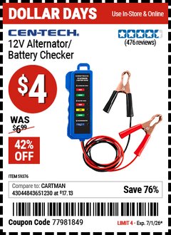 Harbor Freight Coupon CEN-TECH 12V ALTERNATOR/BATTERY CHECKER Lot No. 59376 EXPIRES: 7/1/26 - $4