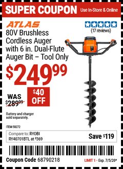 Harbor Freight Coupon ATLAS 80V BRUSHLESS CORDLESS AUGER WITH 6 IN. DUAL-FLUTE AUGER BIT Lot No. 58272 Valid Thru: 7/5/26 - $249.99