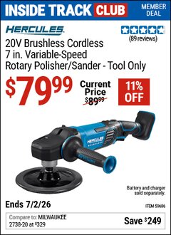 Harbor Freight ITC Coupon HERCULES 20V BRUSHLESS CORDLESS, 7 IN. VARIABLE-SPEED ROTARY POLISHER/SANDER - TOOL ONLY Lot No. 59686 Dates Valid: 12/31/69 - 7/2/26 - $79.99