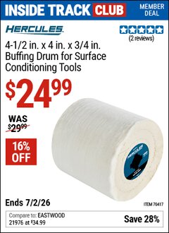 Harbor Freight ITC Coupon HERCULES 4-1/2 IN. X 4 IN. X 3/4 IN. BUFFING DRUM FOR SURFACE CONDITIONING TOOLS Lot No. 70417 Dates Valid: 12/31/69 - 7/2/26 - $24.99
