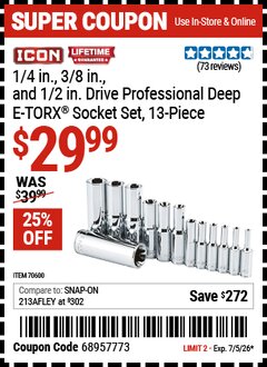 Harbor Freight Coupon ICON 1/4 IN., 3/8 IN., AND 1/2 IN. DRIVE PROFESSIONAL DEEP E-TORX SOCKET SET, 13-PIECE Lot No. 70600 Valid Thru: 7/5/26 - $29.99