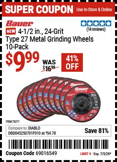 Harbor Freight Coupon BAUER 4-1/2 IN., 24-GRIT, TYPE 27 METAL GRINDING WHEELS, 10-PACK Lot No. 73277 Valid Thru: 7/5/26 - $9.99
