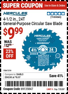 Harbor Freight Coupon HERCULES 4-1/2 IN., 24T GENERAL-PURPOSE CIRCULAR SAW BLADE Lot No. 72739 Valid Thru: 7/5/26 - $9.99