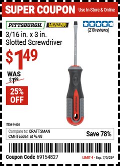 Harbor Freight Coupon PITTSBURGH 3/16 IN. X 3 IN. SLOTTED SCREWDRIVER Lot No. 94608 Valid Thru: 7/5/26 - $1.49