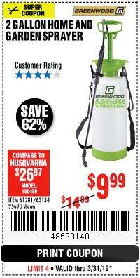 Harbor Freight Coupon GREENWOOD 2 GALLON HOME AND GARDEN SPRAYER Lot No. 95690/63134 Expired: 3/31/19 - $9.99