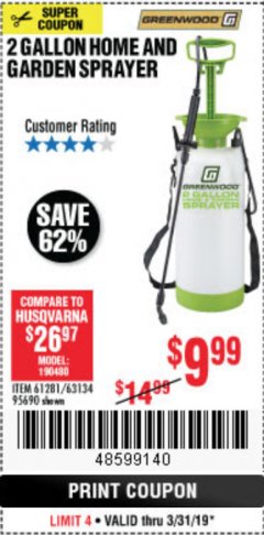 Harbor Freight Coupon GREENWOOD 2 GALLON HOME AND GARDEN SPRAYER Lot No. 95690/63134 Expired: 3/31/19 - $9.99