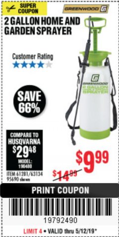 Harbor Freight Coupon GREENWOOD 2 GALLON HOME AND GARDEN SPRAYER Lot No. 95690/63134 Expired: 5/12/19 - $9.99