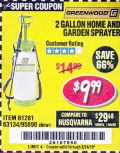 Harbor Freight Coupon GREENWOOD 2 GALLON HOME AND GARDEN SPRAYER Lot No. 95690/63134 Expired: 8/24/19 - $9.99