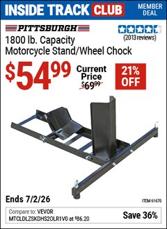 Harbor Freight ITC Coupon PITTSBURGH 1800 LB. CAPACITY MOTORCYCLE STAND/WHEEL CHOCK Lot No. 61670 Dates Valid: 12/31/69 - 7/2/26 - $54.99