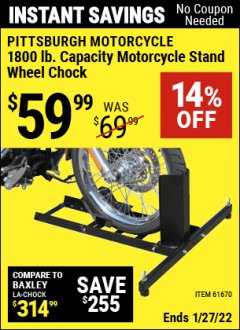 Harbor Freight Coupon PITTSBURGH 1800 LB. CAPACITY MOTORCYCLE STAND/WHEEL CHOCK Lot No. 61670 Expired: 1/27/22 - $59.99