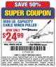 Harbor Freight Coupon HAUL-MASTER 4000 LB., 2 TON CAPACITY, 10 FT. CABLE WINCH PULLER Lot No. 69855 Expired: 3/30/15 - $24.99