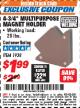 Harbor Freight ITC Coupon CHICAGO ELECTRIC 4-3/4 IN. MULTIPURPOSE MAGNET HOLDER Lot No. 1938 Expired: 11/30/17 - $1.99