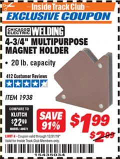 Harbor Freight ITC Coupon CHICAGO ELECTRIC 4-3/4 IN. MULTIPURPOSE MAGNET HOLDER Lot No. 1938 Expired: 12/31/19 - $1.99