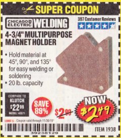 Harbor Freight Coupon CHICAGO ELECTRIC 4-3/4 IN. MULTIPURPOSE MAGNET HOLDER Lot No. 1938 Expired: 11/30/19 - $2.49