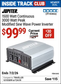 Harbor Freight ITC Coupon JUPITER 1500 WATT CONTINUOUS/3000 WATT PEAK MODIFIED SINE WAVE POWER INVERTER Lot No. 63432/57354 Dates Valid: 12/31/69 - 7/2/26 - $99.99