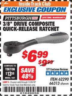 Harbor Freight ITC Coupon PITTSBURGH 3/8 IN. DRIVE COMPOSITE QUICK-RELEASE RATCHET Lot No. 70165/66313 Expired: 11/30/19 - $6.99